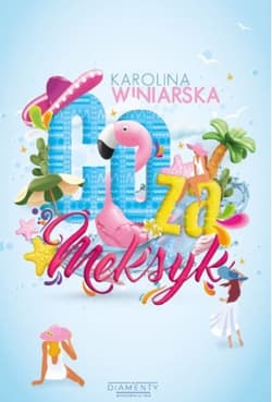 Co za Meksyk - Karolina Winiarska