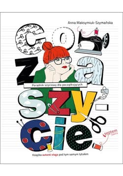 Co za szycie! - Anna Maksymiuk-Szymańska