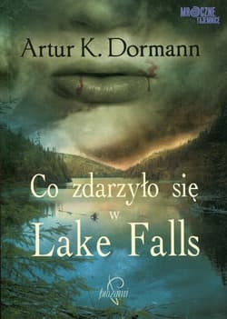 Co zdarzyło się w Lake Falls - Artur K. Dormann