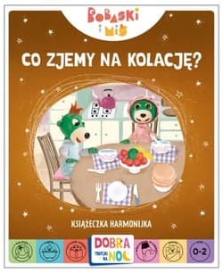 Co zjemy na kolację? Bobaski i Miś. Dobranoc, Trefliki na noc. Książeczka harmonijka - Praca zbiorowa