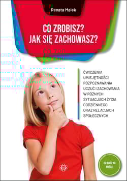 Co zrobisz? Jak się zachowasz? - Renata  Malek