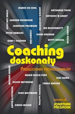 Coaching doskonały. Przewodnik profesjonalny - Jonathan Passmore