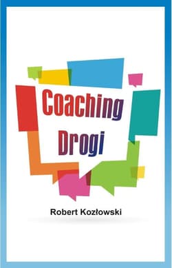 Coaching Drogi - Robert Kozłowski