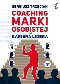 Coaching marki osobistej czyli kariera lidera - Sergiusz Trzeciak