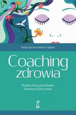 Coaching zdrowia18.68 Twoje życie w Twoich rękach