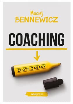 Coaching. Złote zasady - ebook - Maciej Bennewicz