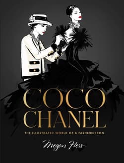 Coco Chanel Special Edition. The Illustrated World of a Fashion Icon - Megan Hess