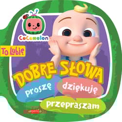 Cocomelon. To lubię. Dobre słowa - Kinga Tajgreber