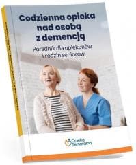 Codzienna opieka nad osobą z demencją. Poradnik... - Praca zbiorowa