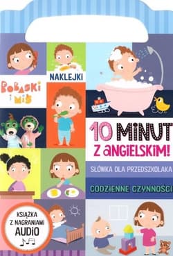 Codzienne czynności. 10 minut z angielskim - Opracowanie Zbiorowe