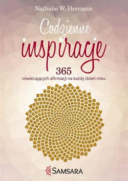 Codzienne inspiracje 365 oświecających afirmacji na każdy dzień roku - Herrman Nathalie W.