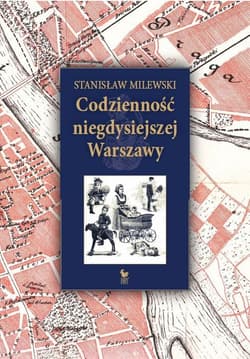Codzienność niegdysiejszej Warszawy - ebook - Stanisław Milewski