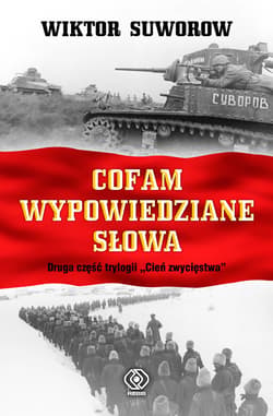 Cofam wypowiedziane słowa - ebook - Wiktor Suworow