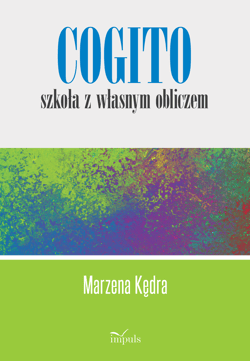 Cogito szkoła z własnym obliczem - Marzena Kędra