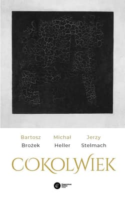 Cokolwiek - ebook - Michał Heller, Bartosz Brożek, Stelmach Jerzy