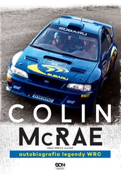 Colin McRae. Autobiografia legendy WRC - McRae Colin, Allsop Derick