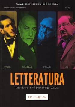 Collana Italiani Personaggi che il mondo ci invidia Letteratura - Caraccia Clelia,  Mantelli Andrea