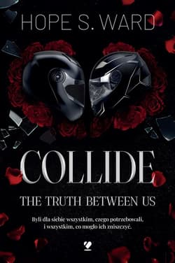 Collide. The Truth Between Us - ebook - Hope S. Ward