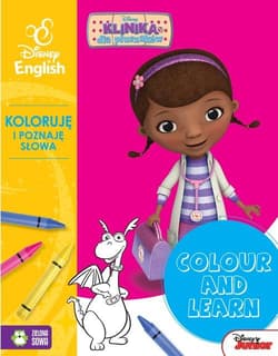 Colour and learn! Dosia Koloruję i poznaję słowa Disney English - Opracowanie Zbiorowe