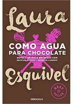 Como agua para chocolate - Laura Esquivel
