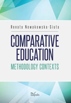 Comparative Education Methodology Contexts - Renata Nowakowska-Siuta