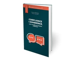 Compliance i adherence, czyli o współpracy... - Marcin Wełnicki, Artur Mamcarz