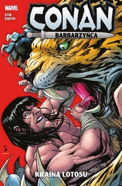Conan Barbarzyńca Kraina lotosu - Cory T. Smith, Jim Zub