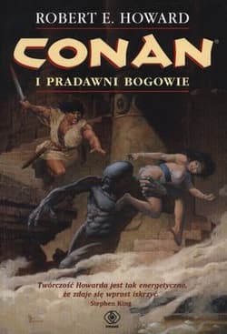 Conan i pradawni bogowie. Tom 1 - Robert E. Howard