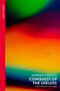 Conquest of the Useless wer. angielska - Werner Herzog