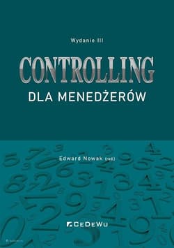 Controlling dla menedżerów - Edward Nowak (red.)
