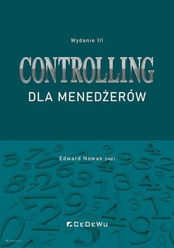 Controlling dla menedżerów - Edward Nowak (red.)