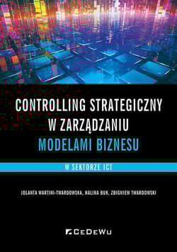Controlling strategiczny w zarządzaniu modelami biznesu w sektorze ICT
