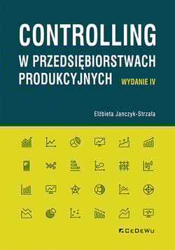 Controlling w przedsiębiorstwach produkcyjnych - Elżbieta Janczyk-Strzała