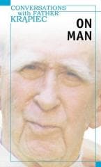 Conversations with Father Krąpiec. On Man - Jakub Weksler-Waszkinel