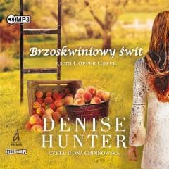Copper Creek T.1 Brzoskwiniowy świt audiobook - Denise Hunter