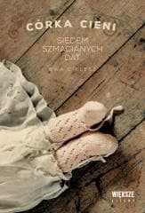 Córka cieni T.1 Siedem szmacianych dat DL - Ewa Cielesz