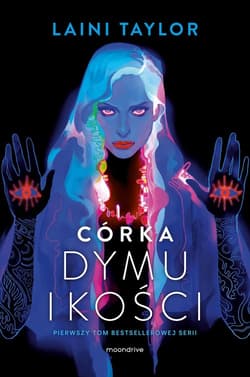Córka dymu i kości - Laini Taylor, Radosz Joanna Krystyna
