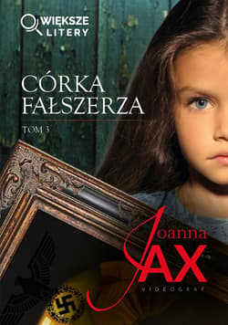 Córka fałszerza. Tom 3 (większe litery)