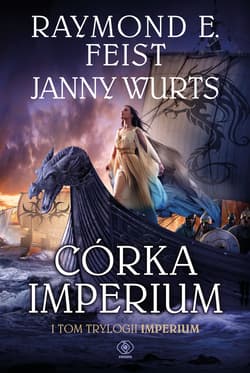 Córka Imperium. Tom 1 - Raymond E. Feist, Janny Wurts