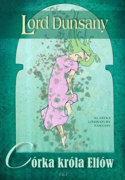 Córka króla elfów - Dunsany Lord