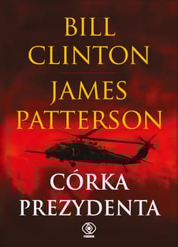 Córka prezydenta - James Patterson, Bill Clinton