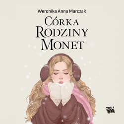 Córka rodziny Monet - audiobook - Marczak Weronika Anna