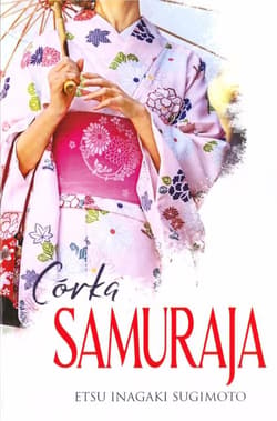Córka samuraja - Etsu Inagaki Sugimoto