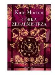 Córka zegarmistrza - Kate Morton