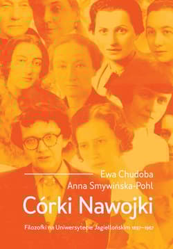 Córki Nawojki Filozofki na Uniwersytecie Jagiellońskim 1897-1967 - Chudoba Ewa, Smywińska-Pohl Anna