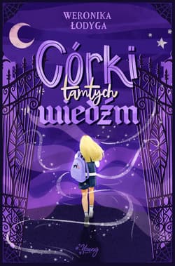 Córki tamtych Wiedźm - Weronika Łodyga