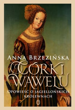 Córki Wawelu - ebook - Anna Brzezińska