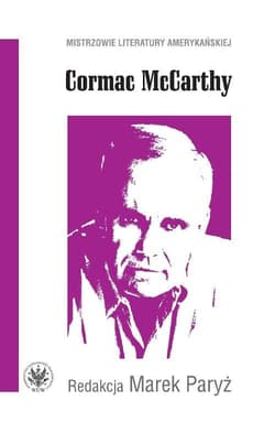 Cormac McCarthy - Marek Paryż