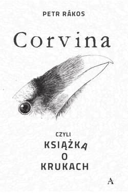 Corvina czyli książka o krukach - Petr Rakos