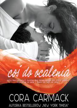 Coś do ocalenia - Cora Carmack